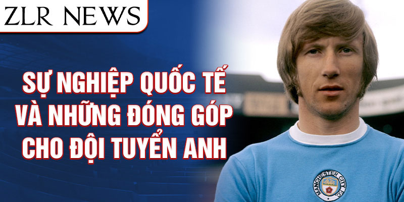 Sự nghiệp quốc tế và những đóng góp cho đội tuyển Anh