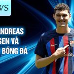 Tuổi thơ andreas christensen và sự nghiệp bóng đá ban đầu 